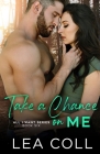 Take a Chance on Me By Lea Coll Cover Image