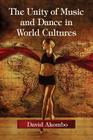 The Unity of Music and Dance in World Cultures By David Akombo Cover Image