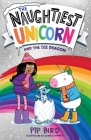 The Naughtiest Unicorn and the Ice Dragon By Pip Bird, David O'Connell (Illustrator) Cover Image