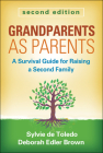 Grandparents as Parents, Second Edition: A Survival Guide for Raising a Second Family By Sylvie de Toledo, LCSW, Deborah Edler Brown Cover Image