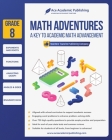 Math Adventures - Grade 8: A Key to Academic Math Advancement Cover Image