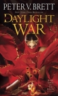 The Daylight War: Book Three of The Demon Cycle By Peter V. Brett Cover Image