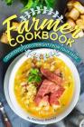 Farmer Cookbook: Delicious Food Straight from Your Farm By Anthony Boundy Cover Image