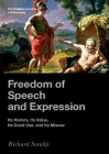 Freedom of Speech and Expression: Its History, Its Value, Its Good Use, and Its Misuse By Richard Sorabji Cover Image