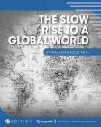 The Slow Rise to a Global World By Steven Harris-Scott (Editor) Cover Image