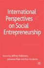 International Perspectives on Social Entrepreneurship By Jeffrey Robinson, Johanna Mair, K. Hockerts (Editor) Cover Image