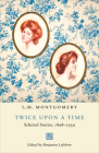 Twice Upon a Time: Selected Stories, 1898-1939 Cover Image