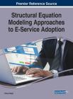 Structural Equation Modeling Approaches to E-Service Adoption Cover Image