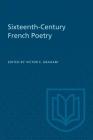 Sixteenth-Century French Poetry By Victor E. Graham Cover Image