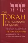 The Torah: The Five Books of Moses, the New Translation of the Holy Scriptures According to the Traditional Hebrew Text By Inc. Jewish Publication Society (Editor) Cover Image