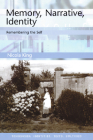 Memory, Narrative, Identity: Remembering the Self (Tendencies: Identities) By Nicola King Cover Image