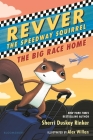 Revver the Speedway Squirrel: The Big Race Home By Sherri Duskey Rinker, Alex Willan Cover Image