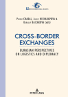Cross-Border Exchanges: Eurasian Perspectives on Logistics and Diplomacy Cover Image