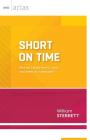 Short on Time: How Do I Make Time to Lead and Learn as a Principal? (ASCD Arias) By William Sterrett Cover Image