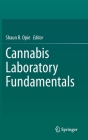 Cannabis Laboratory Fundamentals By Shaun R. Opie (Editor) Cover Image