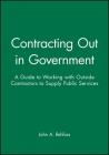 Contracting Out in Government: A Guide to Working with Outside Contractors to Supply Public Services By John A. Rehfuss Cover Image