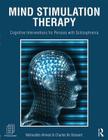 Mind Stimulation Therapy: Cognitive Interventions for Persons with Schizophrenia Cover Image