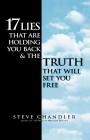 17 Lies That Are Holding You Back and the Truth That Will Set You Free By Steve Chandler Cover Image