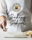 The King Arthur Baking School: Lessons and Recipes for Every Baker Cover Image