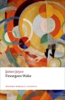 Finnegans Wake (Oxford World's Classics) By Joyce Cover Image