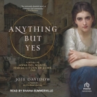 Anything But Yes: A Novel of Anna del Monte, Jewish Citizen of Rome, 1749 Cover Image