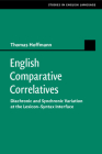 English Comparative Correlatives (Studies in English Language) By Thomas Hoffmann Cover Image