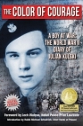 The Color of Courage: A Boy at War: The World War II Diary of Julian Kulski By Julian E. Kulski Cover Image