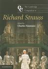 The Cambridge Companion to Richard Strauss (Cambridge Companions to Music) By Charles Youmans (Editor) Cover Image