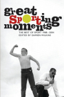 Great Sporting Moments: The Best of Sport 1998–2004 By Damien Wilkins (Editor) Cover Image