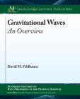 Gravitational Waves: An Overview By David M. Feldbaum Cover Image