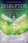 Disruptor (Seeker #3) By Arwen Elys Dayton Cover Image