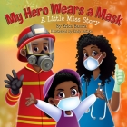 My Hero Wears a Mask: A Little Miss Story By Erica Basora Cover Image