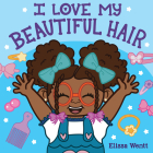 I Love My Beautiful Hair By Elissa Wentt, Elissa Wentt (Illustrator) Cover Image