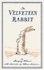 The Velveteen Rabbit: or, How Toys Become Real By Margery Williams, William Nicholson (Illustrator) Cover Image