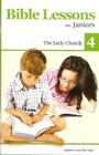 Bible Lessons for Juniors 4: The Early Church Cover Image