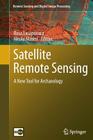 Satellite Remote Sensing: A New Tool for Archaeology (Remote Sensing and Digital Image Processing #16) Cover Image