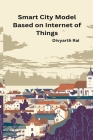 Smart City Model Based on Internet of Things Cover Image