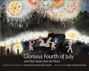 Glorious 4th of July By Catherine Rademacher Gibson, Mary Gibson Sprague (Joint Author) Cover Image