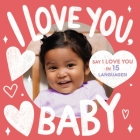 I Love You, Baby (A Little Languages Series Board Book for Toddlers) By Little Bee Books Cover Image