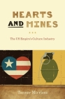 Hearts and Mines: The US Empire's Culture Industry Cover Image