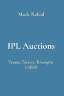 IPL Auctions: Teams, Tactics, Triumphs Unfold Cover Image