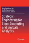 Strategic Engineering for Cloud Computing and Big Data Analytics By Amin Hosseinian-Far (Editor), Muthu Ramachandran (Editor), Dilshad Sarwar (Editor) Cover Image