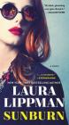 Sunburn: A Novel By Laura Lippman Cover Image