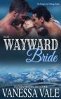 Their Wayward Bride By Vanessa Vale Cover Image