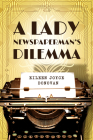 A Lady Newspaperman's Dilemma Cover Image