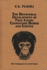 The Behavioral Development of Free-Living Chimpanzee Babies and Infants (Monographs on Infancy) By Frans X. Ph. D. Plooij, Unknown Cover Image