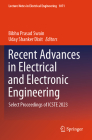 Recent Advances in Electrical and Electronic Engineering: Select Proceedings of Icste 2023 (Lecture Notes in Electrical Engineering #1071) By Bibhu Prasad Swain (Editor), Uday Shanker Dixit (Editor) Cover Image
