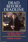 Dead Before Deadline: ...and Other Tales from the Police Beat (Ohio History and Culture) Cover Image