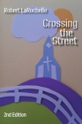 Crossing the Street By Robert Larochelle Cover Image