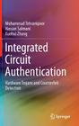 Integrated Circuit Authentication: Hardware Trojans and Counterfeit Detection By Mohammad Tehranipoor, Hassan Salmani, Xuehui Zhang Cover Image